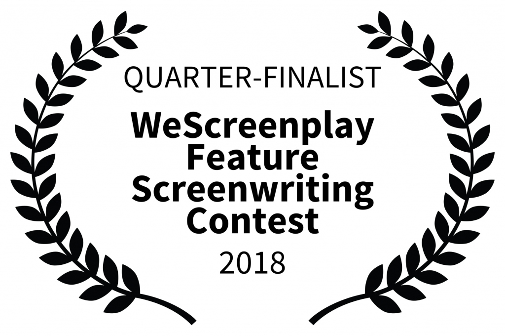 QUARTER-FINALIST - WeScreenplay Feature Screenwriting Contest - 2018-2